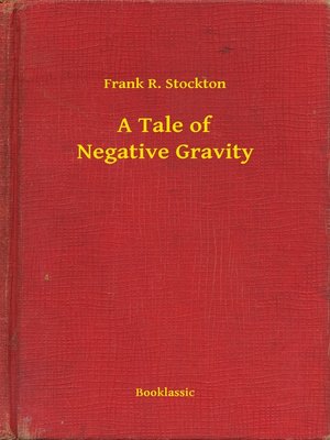 cover image of A Tale of Negative Gravity